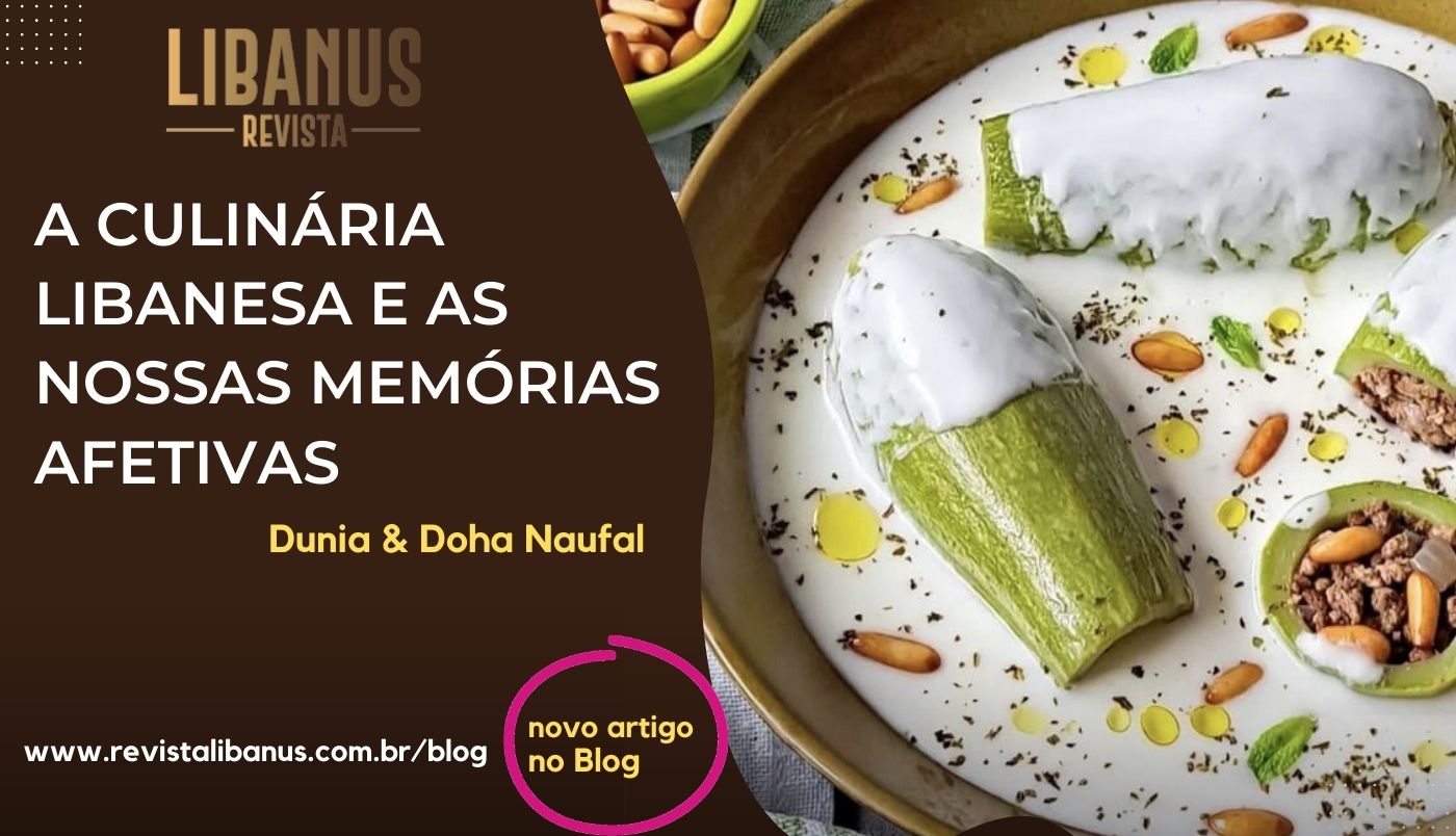 A culinária libanesa e as nossas memórias afetivas