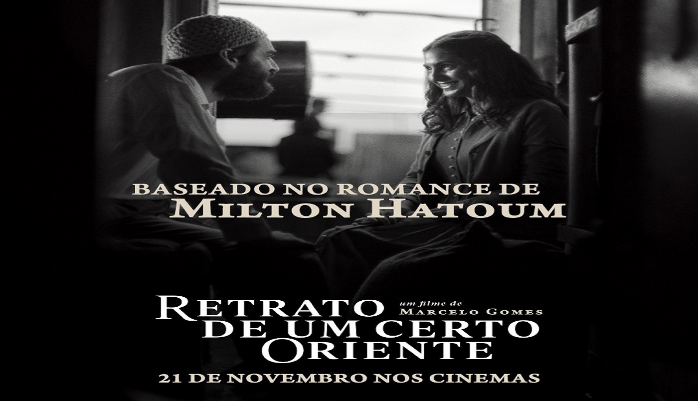 Lançamento do Filme “Retrato de um certo Oriente”, de Marcelo Gomes, baseado no romance de Milton Hatoum